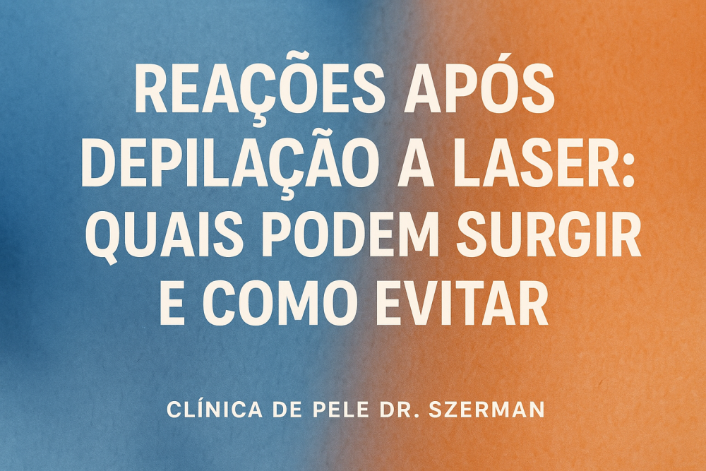 reações após depilação a laser